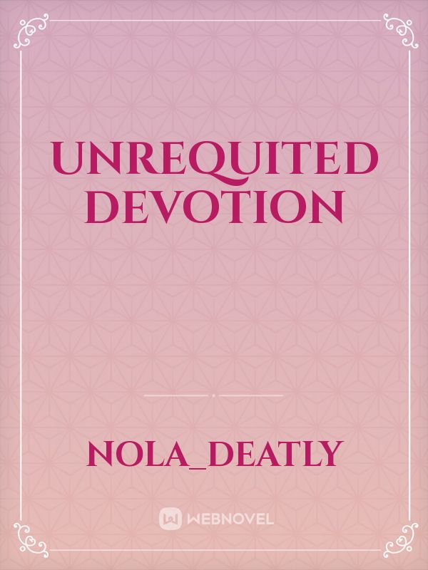 Unrequited devotion Book