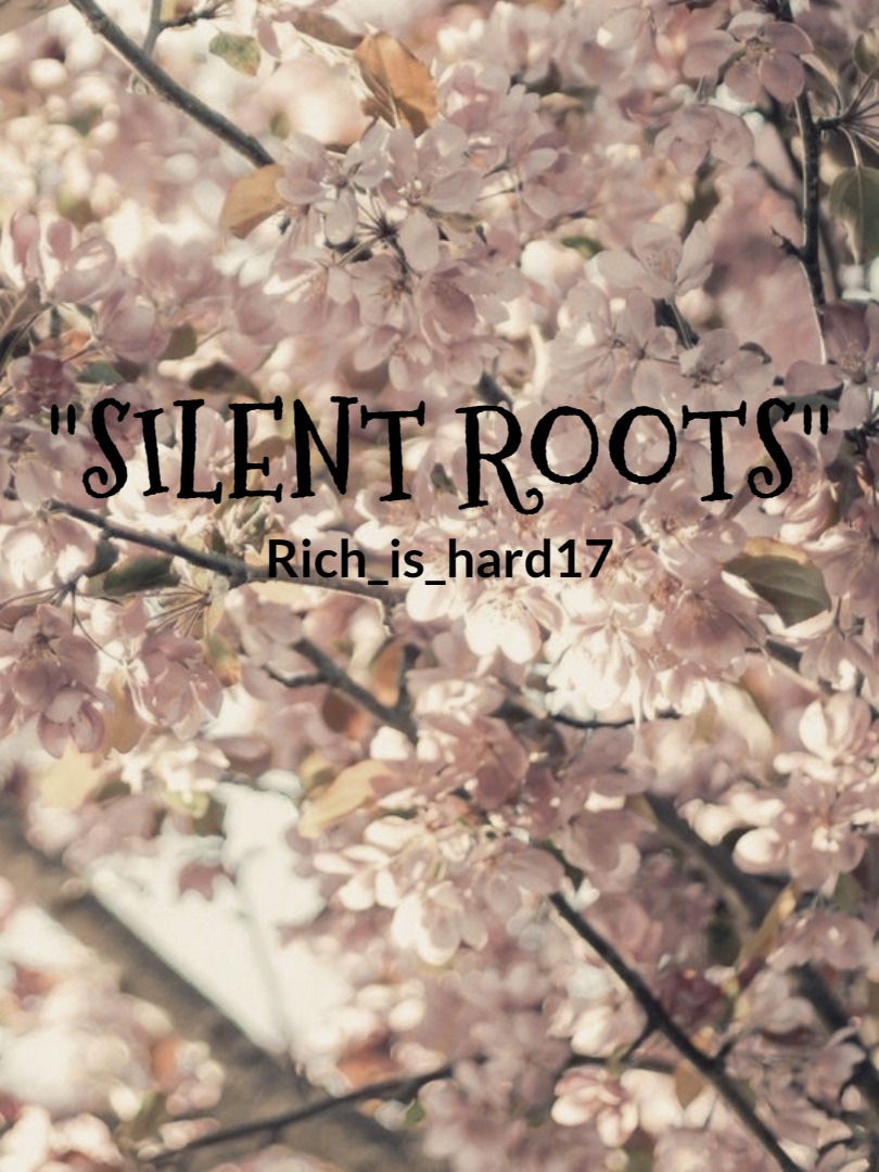 Silent Roots