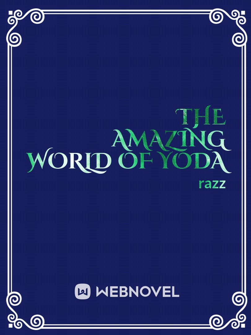 The Amazing World of Yoda