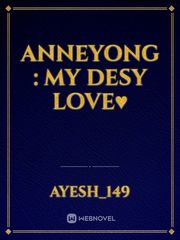 Anneyong : My desy love♥ Book