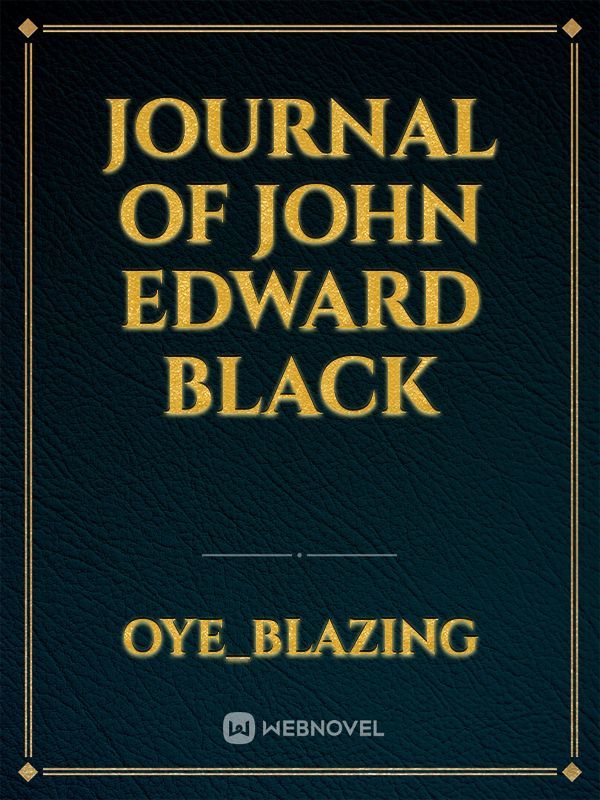 Journal of John Edward Black Book