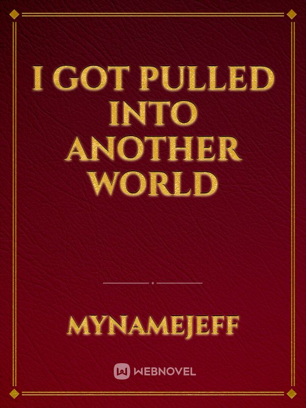 I Got Pulled Into Another World Book