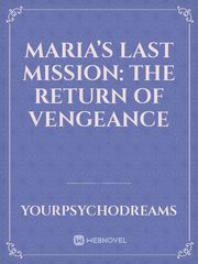 Maria’s Last Mission: The return of vengeance Book