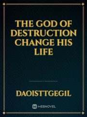 The God of Destruction change his life Book