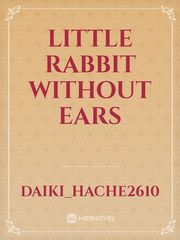 Little Rabbit Without Ears Book