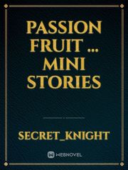 Passion Fruit … Mini Stories Book