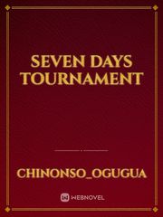 SEVEN
 DAYS
TOURNAMENT Book