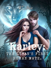 Karley: The lycan's first human mate Book