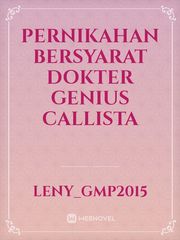 Pernikahan Bersyarat Dokter Genius Callista Book