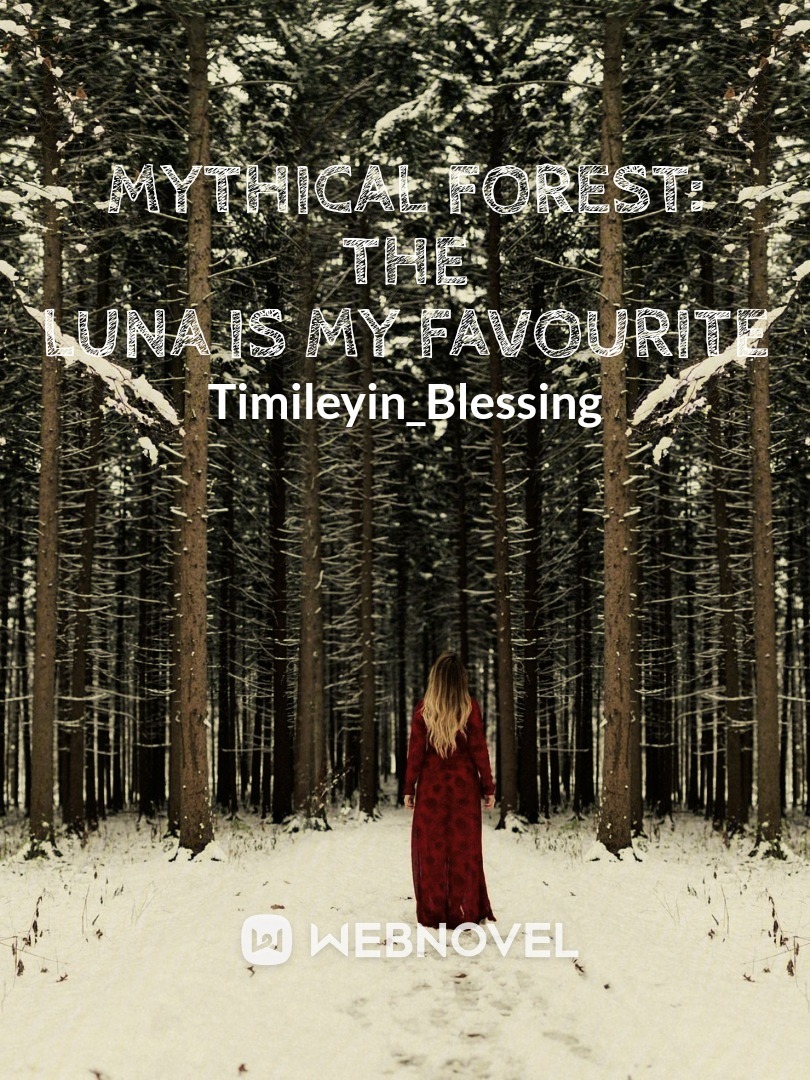 MYTHICAL FOREST: THE LUNA IS MY FAVOURITE