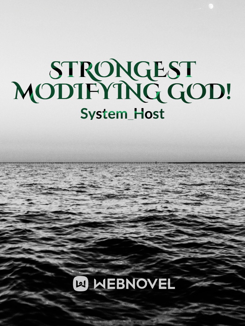 Strongest Modifying God!