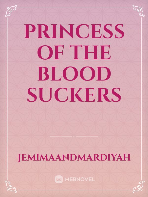 Princess of the blood suckers