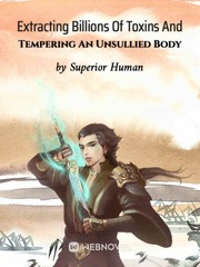 Extracting Billions Of Toxins And Tempering An Unsullied Body Book