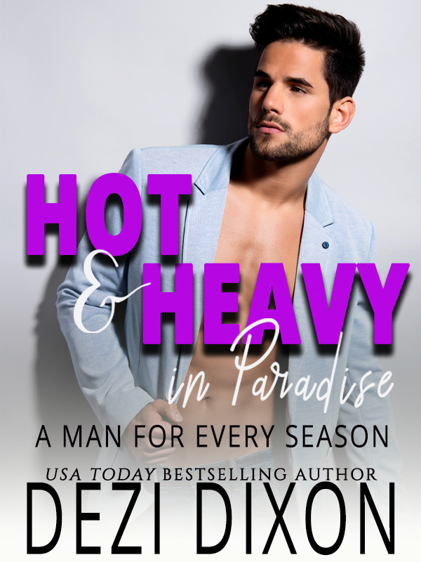 Hot & Heavy in Paradise: A Man for Every Season Book