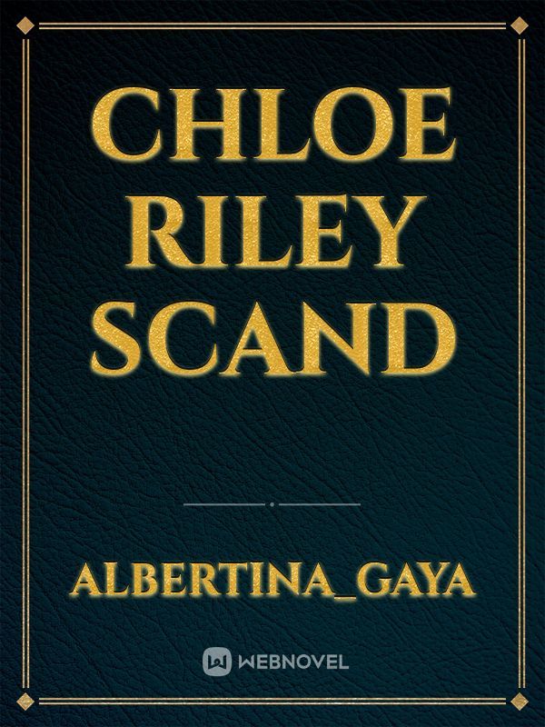 chloe
riley
scand