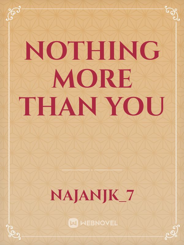 NOTHING MORE THAN YOU Book