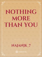 NOTHING MORE THAN YOU Book