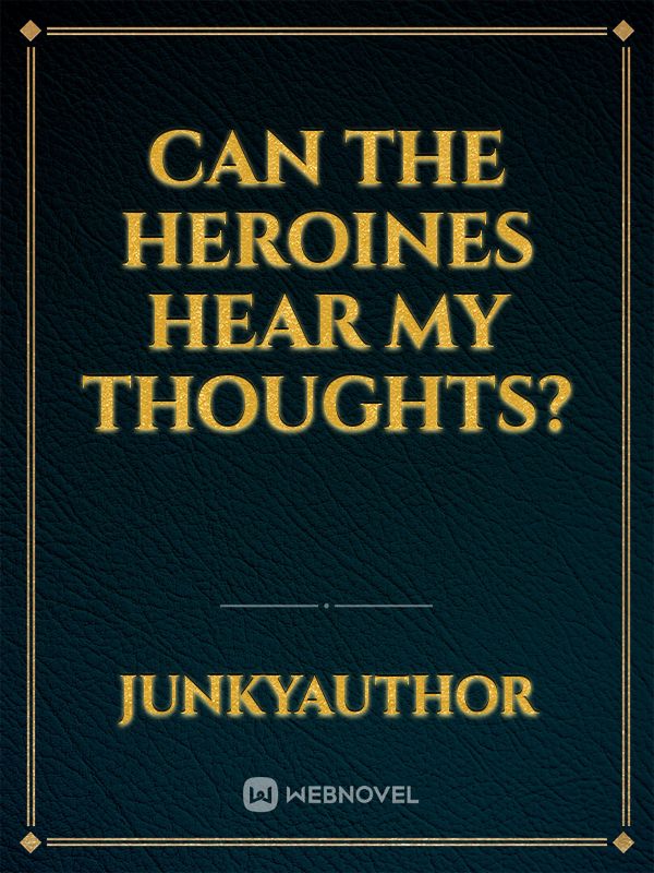 Can the Heroines hear my thoughts? Book