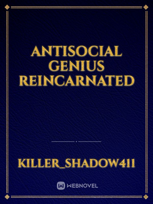 Antisocial Genius Reincarnated Book