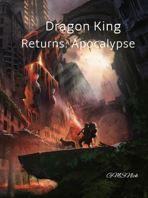 Dragon King Returns: Apocalypse Book