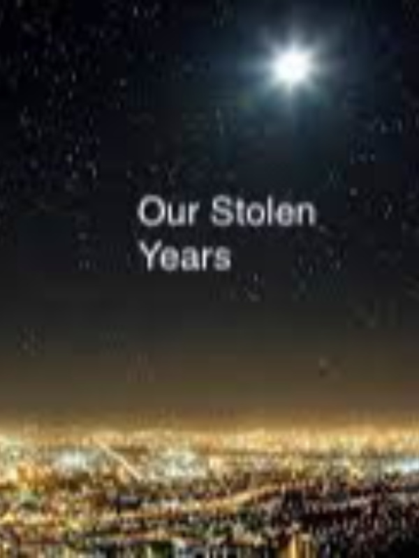Our Stolen Years