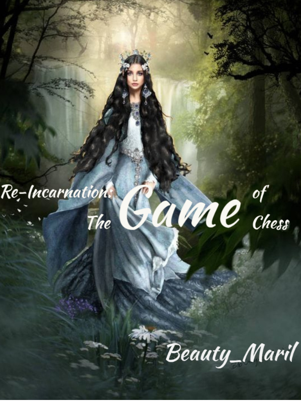 Reincarnation: The Game of Chess