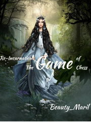 Reincarnation: The Game of Chess Book