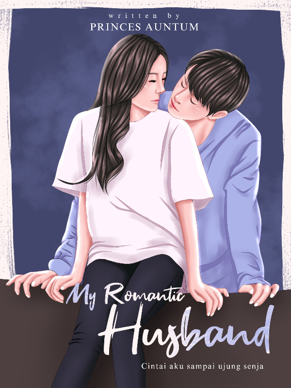 My Romantic Husband : Love Me Till The End. Book