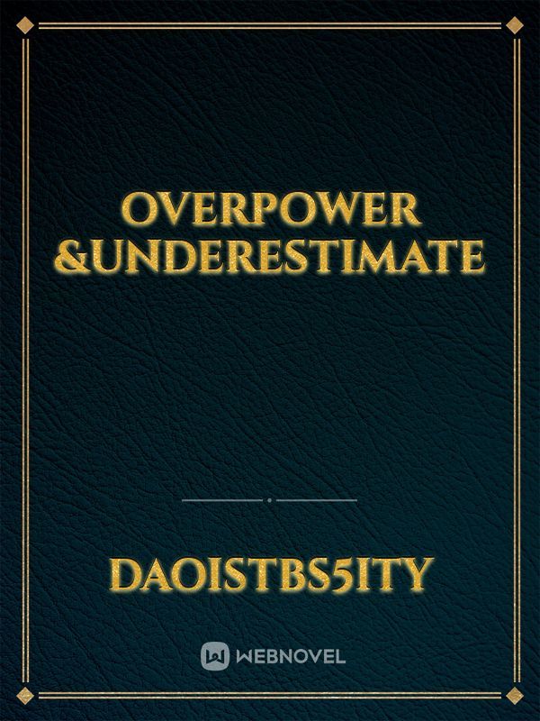 overpower &underestimate Book