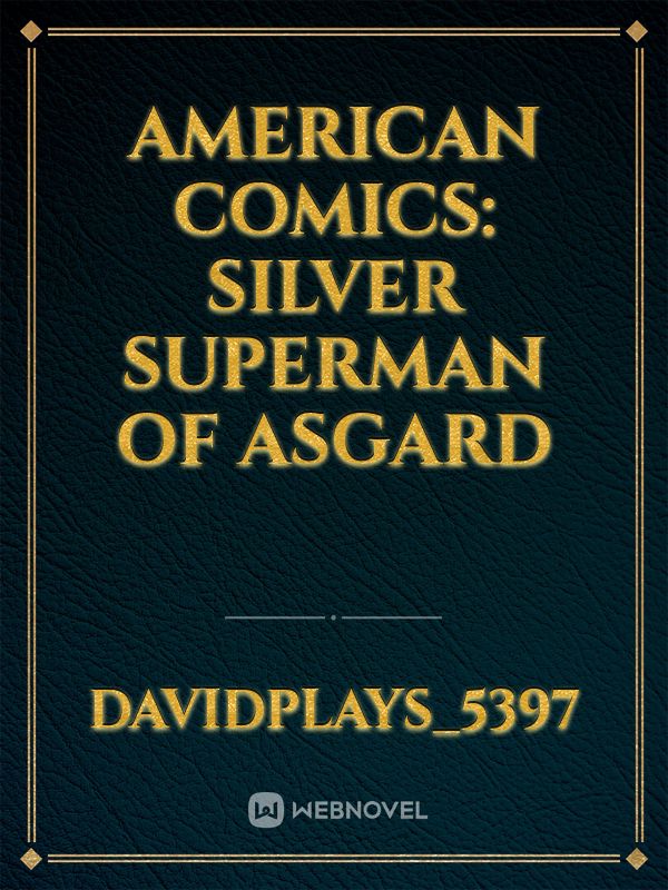 AMERICAN COMICS: SILVER SUPERMAN OF ASGARD