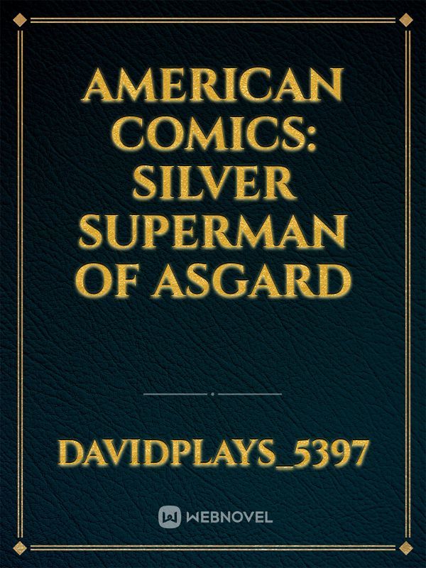 AMERICAN COMICS: SILVER SUPERMAN OF ASGARD