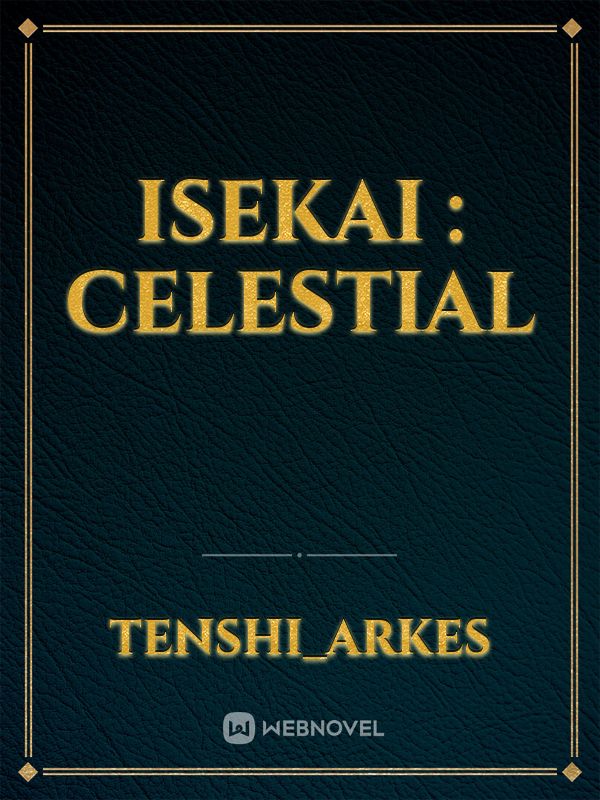 Isekai : celestial