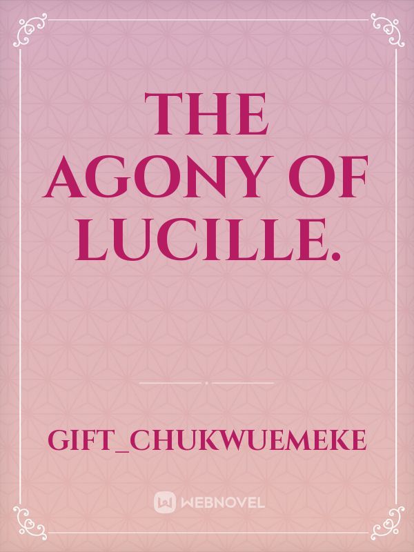 THE AGONY OF LUCILLE. Book
