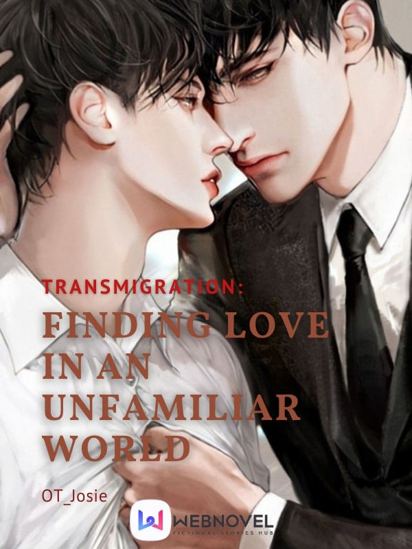 [BL] Transmigration: finding love in an unfamiliar world Book