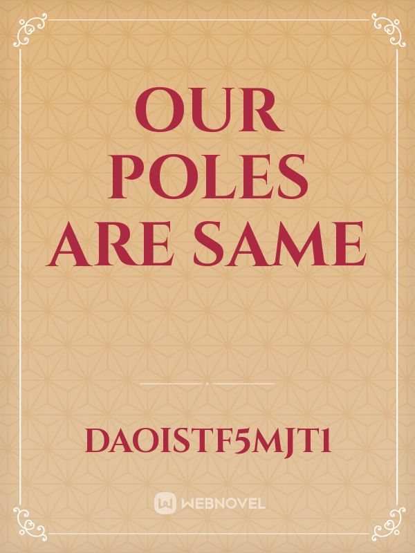 Our Poles Are Same Book