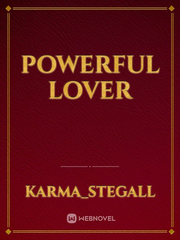 powerful lover