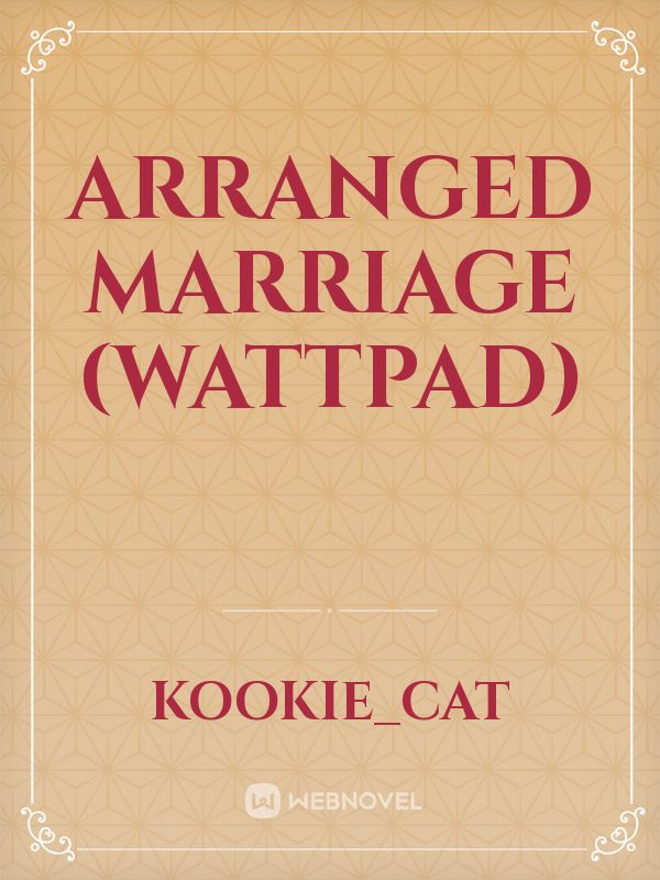 Arranged Marriage (Wattpad)