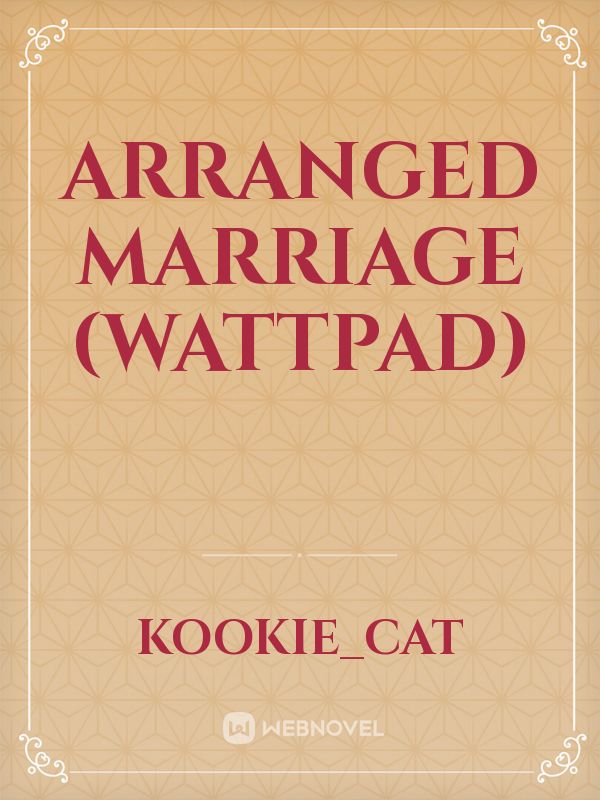 Arranged Marriage (Wattpad) Book