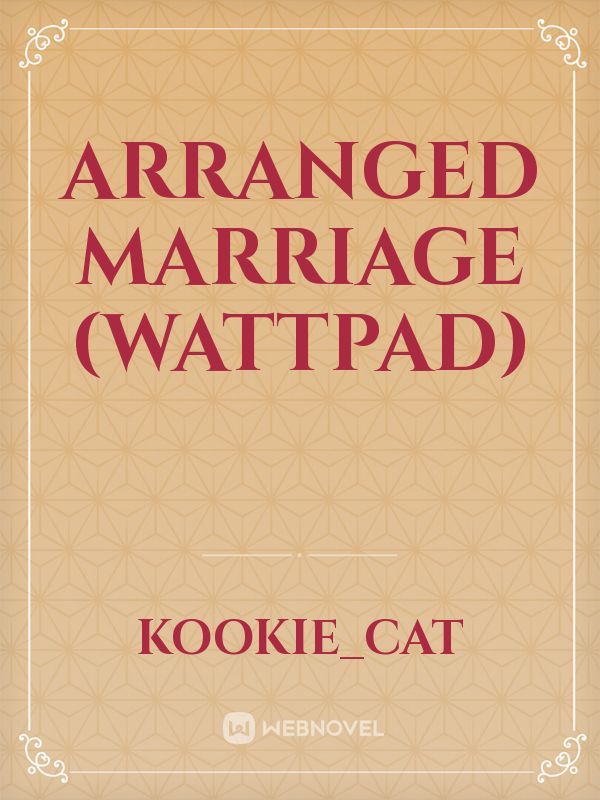 Arranged Marriage (Wattpad)