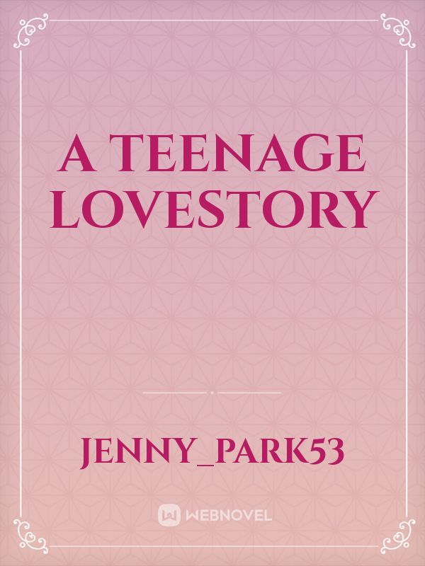 A Teenage Lovestory