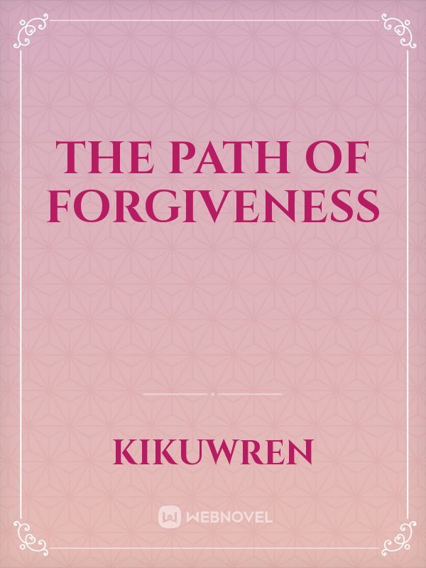 The Path of Forgiveness