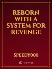 Reborn with a system for revenge Book