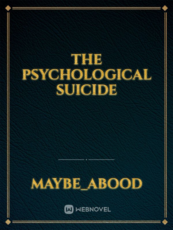 The Psychological Suicide