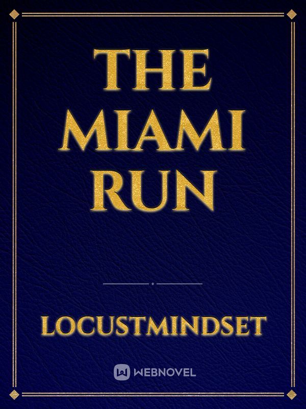 The Miami run