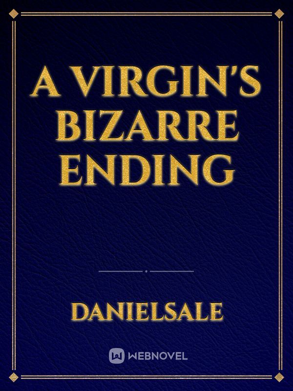 A Virgin's Bizarre Ending Book