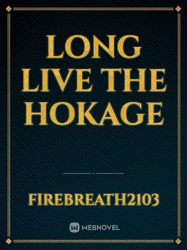 Long Live the Hokage