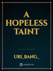 A Hopeless Taint Book