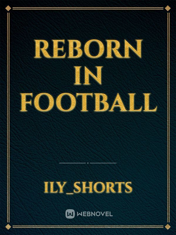 reborn in football