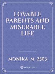 Lovable parents and miserable life Book