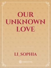 Our unknown love Book